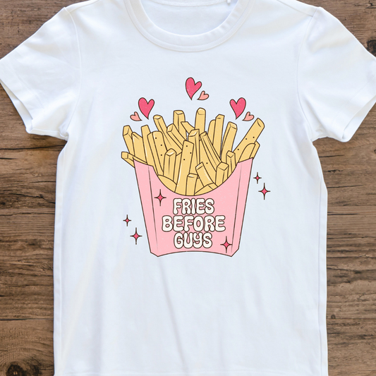 Fries before guys DTF